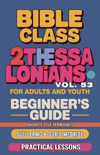 Bible Class for Adults and Youth by Guillermo Doris McBride | Waterstones