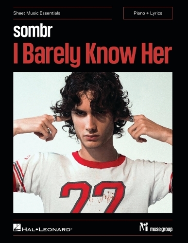 Hal Leonard Corporation Sombr - I Barely Know Her