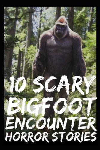 SCARY Bigfoot Encounter Horror Stories by Rosemary Blair | Waterstones