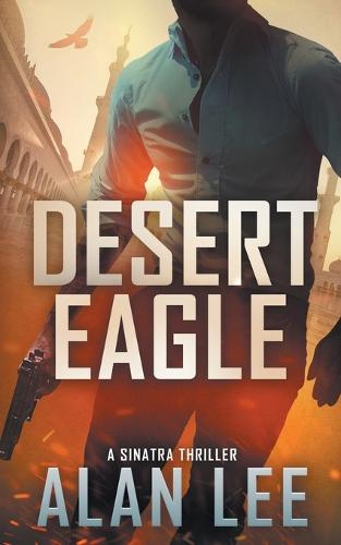 Desert Eagle - A Sinatra Thriller 5 (Paperback)