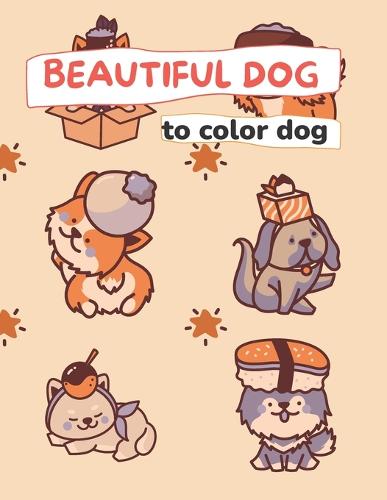 Beautiful Dog To Color Dog By Aymane Farahi Waterstones Beautiful Dog To Color Dog By Aymane Farahi Waterstones