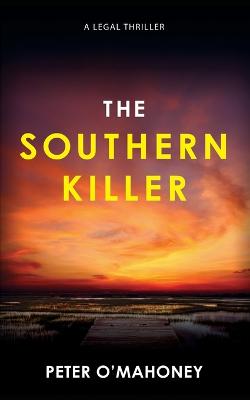 The Southern Killer: An Epic Legal Thriller - The Southern Lawyer 3 (Paperback)