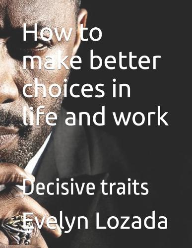 How To Make Better Choices In Life And Work By Evelyn Lozada | Waterstones