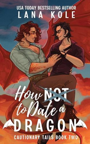 Independently Published How Not To Date A Dragon