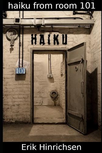 Haiku from Room 101 by Erik Hinrichsen | Waterstones