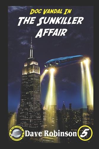 The Sunkiller Affair: A Doc Vandal Adventure - Doc Vandal Adventures 5 (Paperback)