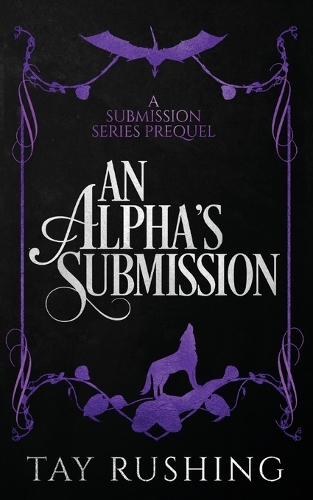 An Alpha's Submission by Tay Rushing | Waterstones