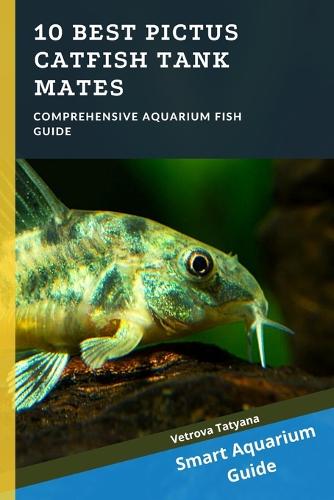 10 Best Pictus Catfish Tank Mates by Tatyana Vetrova | Waterstones