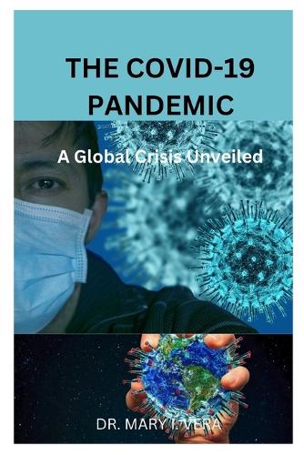 The Covid-19 Pandemic by Mary I Vera | Waterstones