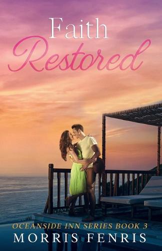 Faith Restored: Heartwarming Contemporary Christian Romance Book - Oceanside Inn 3 (Paperback)