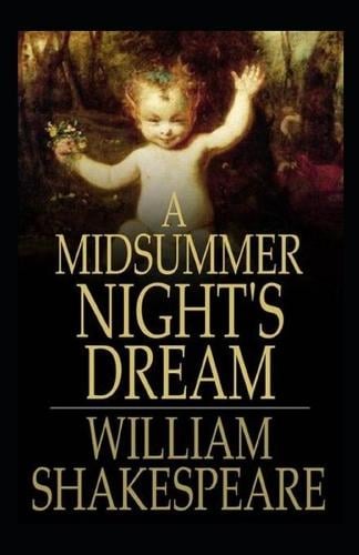 A Midsummer's Night Dream Annotated(illustrated Edition) by William ...