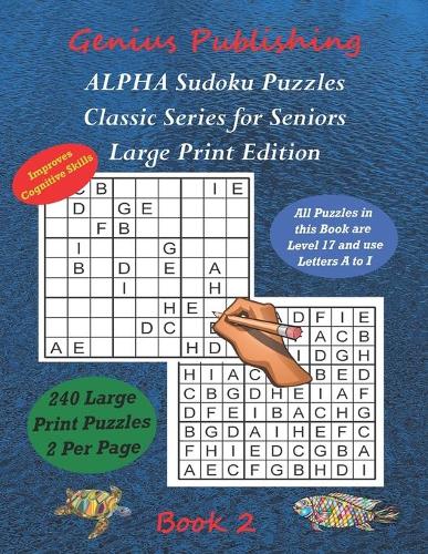 ALPHA Sudoku Puzzles - Classic Series for Seniors - Large Print Edition ...