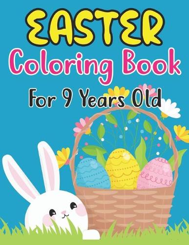 Easter Coloring Book For 9 Years Old by Anjuman Publishing | Waterstones
