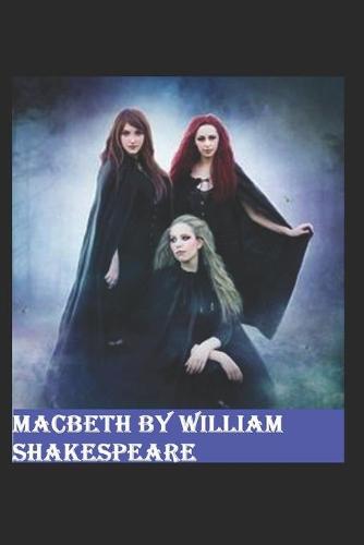 Macbeth by William Shakespeare by William Shakespeare | Waterstones