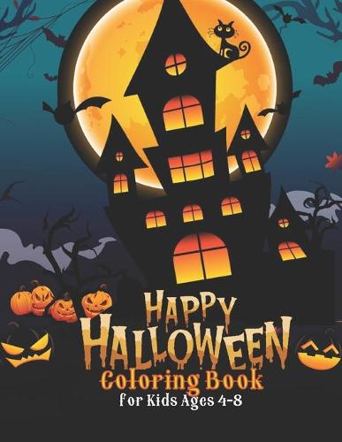Happy Halloween Coloring Book for Kids Ages 4-8 by Halppiyash Reidsan ...