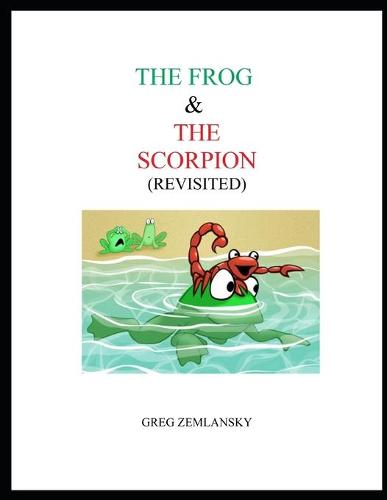 The Frog & the Scorpion (Revisited) (Paperback)