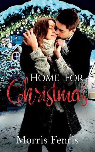 Home For Christmas: Heartwarming Contemporary Christian Romance Book - Small Town Christmas Romance Collection 1 (Paperback)