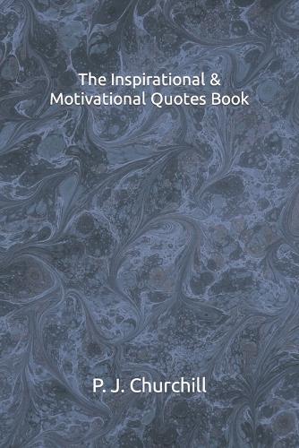 The Inspirational & Motivational Quote Book: Good Vibes Great Quotes (Paperback)