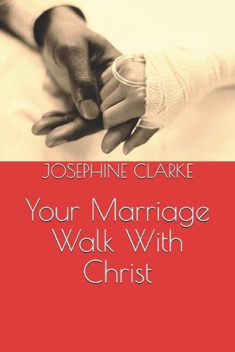 Your Marriage Walk With Christ (Paperback)