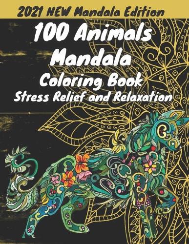  Animal Mandala Coloring Book For Adults: Stress Relief