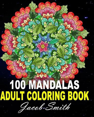Mandala Coloring Book: 100 Magical Mandalas - An Adult Coloring Book with Fun, Easy, and Relaxing Mandalas. - Mandalas 1 (Paperback)