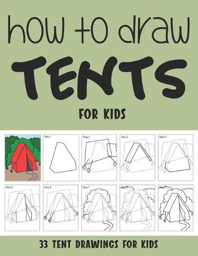 How to Draw Tents for Kids by Sonia Rai | Waterstones