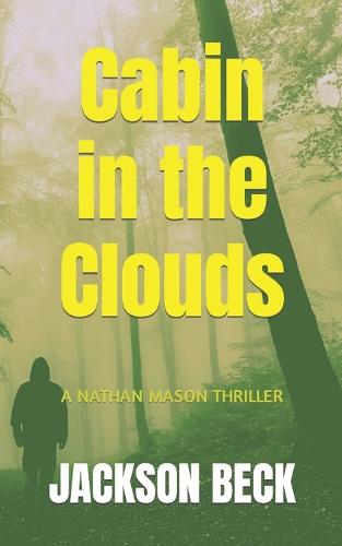 Cabin in the Clouds: A Nathan Mason Thriller (Paperback)