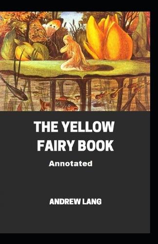 The Yellow Fairy Book; ILLUSTRATED (Paperback)
