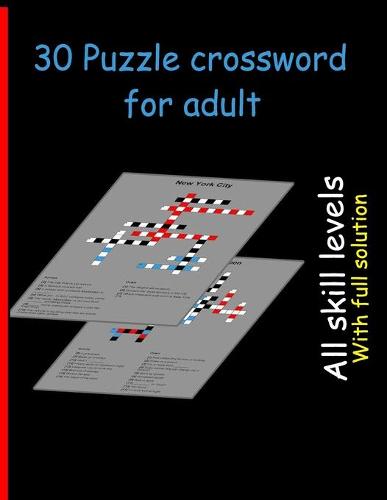 30 Puzzle crossword for adult: Over 30 Cleverly Hidden crossword for Adults, Teens, and More! (Paperback)