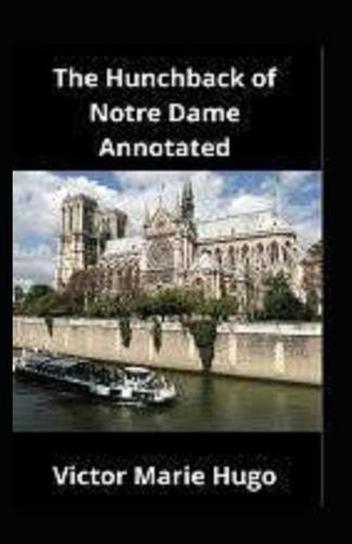 The Hunchback of Notre Dame Annotated (Paperback)