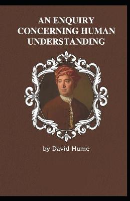 Enquiry Concerning Human Understanding: illustrated edition (Paperback)