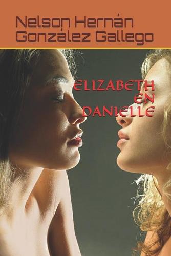 Elizabeth En Danielle (Paperback)