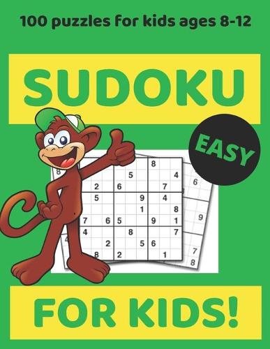 Sudoku For Kids 8-12: Puzzles book for children to improve logic skills of your kids great gift for sudoku lovers (Paperback)