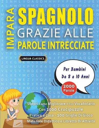 IMPARA SPAGNOLO GRAZIE ALLE PAROLE INTRECCIATE - Per Bambini Da 8 a 10