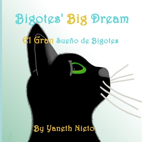 Bigotes' Big Dream: El Gran Sueno de Bigotes (Paperback)