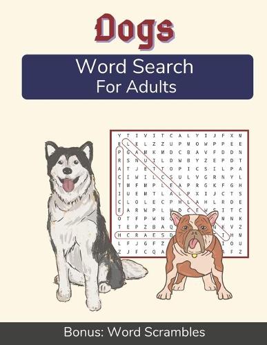 Dogs Word Search For Adults: Medium Difficulty Puzzle Book for Dog Lovers, With Solutions (Paperback)