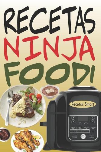 Recetas Ninja Foodi by Recetas Smart | Waterstones