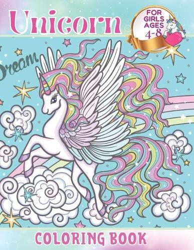 Unicorn Coloring Book For Girls Ages 4-8 by Dorota Kowalska | Waterstones