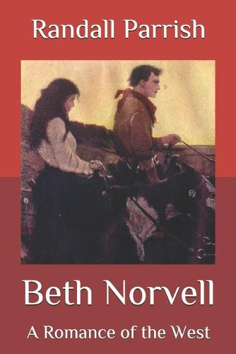 Beth Norvell: A Romance of the West (Paperback)