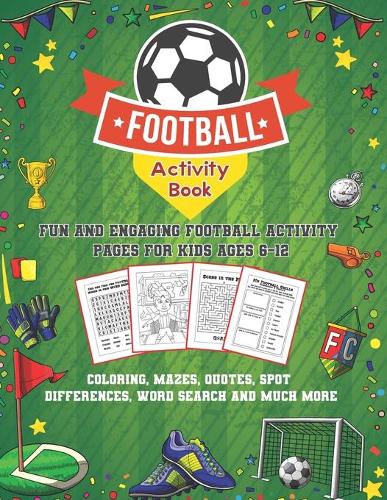 For Kids 6-12 ans Football Activity Book