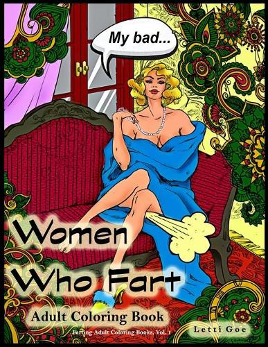 Download Women Who Fart Adult Coloring Book By Letti Goe Waterstones