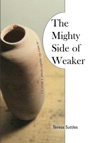 The Mighty Side of Weaker (Paperback)