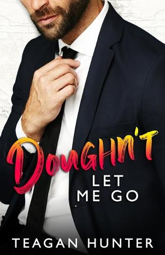 Doughn't Let Me Go: Single Dad Romcom - Slice 3 (Paperback)