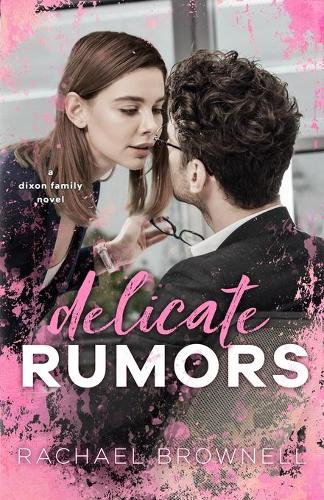 Delicate Rumors: A Dixon Family Novel - Rumors 3 (Paperback)