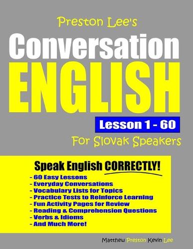 Preston Lee's Conversation English For Slovak Speakers Lesson 1 - 60 - Preston Lee's English for Slovak Speakers (Paperback)