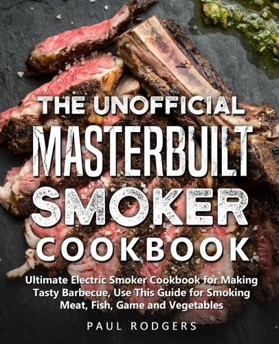 Masterbuilt electric smoker discount cookbook