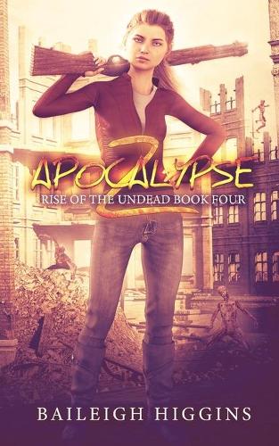 Apocalypse Z: Book 4 - Rise of the Undead 4 (Paperback)