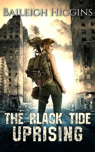 The Black Tide: Uprising - Tides of Blood - A Post-Apocalyptic Thriller 3 (Paperback)