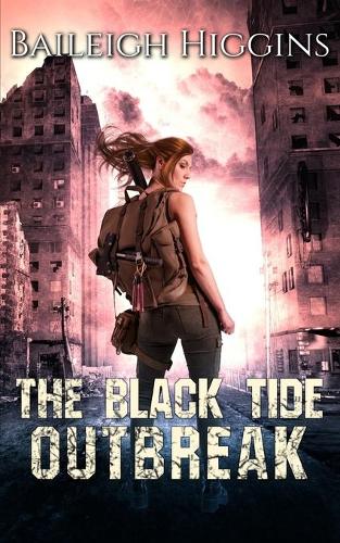The Black Tide: Outbreak - Tides of Blood - A Post-Apocalyptic Thriller 1 (Paperback)