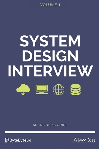 System Design Interview - An insider's guide (Paperback)